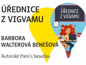 Barbora Walterová Benešová: Úřednice z vigvamu